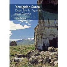 Yenilgiden Sonra: Doğu Batı ile Yaşamayı Nasıl Öğrendi