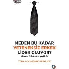 Neden Bu Kadar Yeteneksiz Erkek Lider Oluyor?: (Bunun Önüne Nasıl Geçilir?)