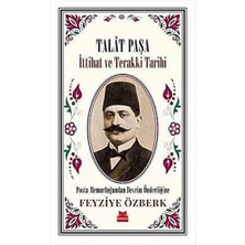 Talat Paşa - Ittihat ve Terakki Tarihi
