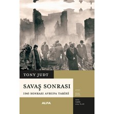 Savaş Sonrası (Ciltli): 1945 Sonrası Avrupa Tarihi