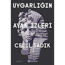 Uygarlığın Ayak Izleri - Krallar ve Tanrılar