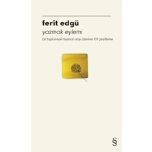 Yazmak Eylemi: Bir Toplumsal/siyasal Olay Üzerine 101 Çeşitleme