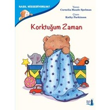 Korktuğum Zaman: Nasıl Hissediyorum?