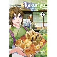 Kakuriyo: Bed & Breakfast For Spirits, Vol. 7