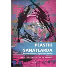 Plastik Sanatlarda Kuramsal Bakış Açılarıyla Resim