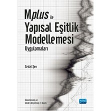 Mplus ile Yapısal Eşitlik Modellemesi Uygulamaları