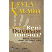 Gerçekten Beni Duyuyor Musun?: Sevdiklerinizi Gerçekten Duyun, Kendinizi Daha Içtenlikle Duyurun