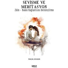 Zihin ve Beden Uyumu Artırıcı Meditasyon ve Sevişme Deneyimi