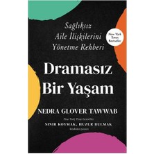 Dramasız Bir Yaşam: Sağlıksız Aile Ilişkilerini Yönetme Rehberi