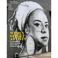 Women Street Artists: 24 Contemporary Graffiti And Mural Artists From Around The World