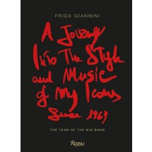 A Journey Into The Style And Music Of My Icons Since 1969: The Year Of The Big Bang