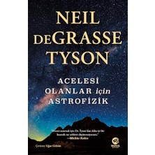 Acelesi Olanlar Için Astrofizik