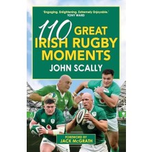 110 Great Irish Rugby Moments