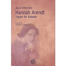 Hannah Arendt: Yaşam Bir Anlatıdır