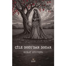 Akıl Fikir Yayınları Çile Doğudan Doğar