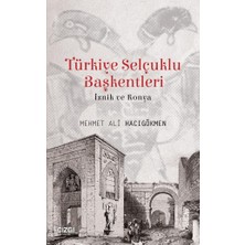 Türkiye Selçuklu Başkentleri Iznik ve Konya