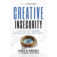 Creative Insecurity: Lean Into The Unknown And Unleash Your Inner Misfit