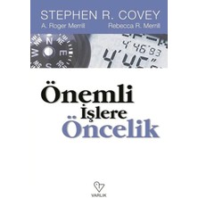 Önemli Işlere Öncelik: Yaşamak, Sevmek, Öğrenmek ve Ardında Bir Miras Bırakmak