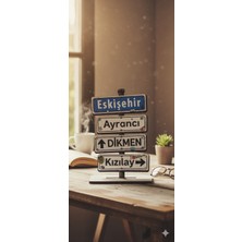 Multi Trendy Ankara Yön Tabelası Dekor – Eskişehir, Ayrancı, Dikmen, Kızılay Yazılı Ahşap Masaüstü Ayaklı Biblo