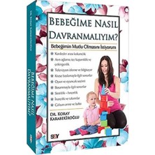 Bebeğime Nasıl Davranmalıyım: Bebeğimin Mutlu Olmasını Istiyorum