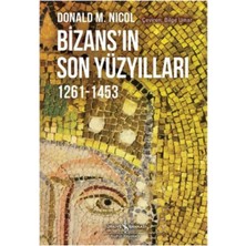 Colezium Bizansın Son Yüzyılları 1261-1453