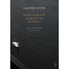 Kendi Içinden De Geçip Gitti Mi Uzaklara