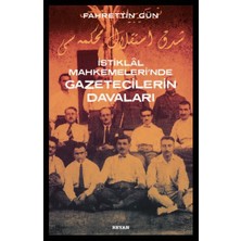 Istiklal Mahkemeleri'nde Gazetecilerin Davaları