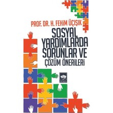 Sosyal Yardımlarda Sorunlar ve Çözüm Önerileri