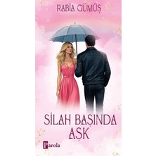 Silah Başında Aşk (Ciltli)