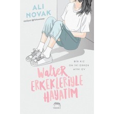 Walter Erkekleriyle Hayatım