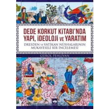 Dede Korkut Kitabında Yapı, Ideoloji ve Yaratım