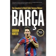 Barça: Tüm Zamanların En Büyük Futbol Takımının Hikayesi