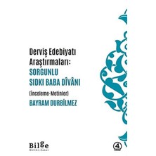 Dervis Edebiyatı Araştırmaları: Sorgunlu Sıdkı Baba Divanı