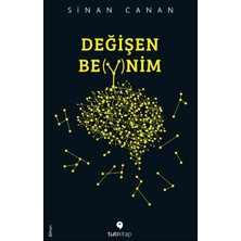 Sinan Canan'ın Değişen Beynim Kitabı 200 Sayfa Eğitici Bilimsel İçerik Tutkitap Yayınları