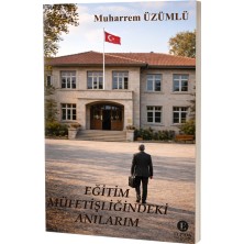 Eğitim Müfettişliğindeki Anılarım