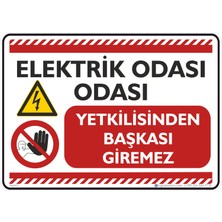 İsg Tabelam 25X35CM/FOSFORLU Kompozit/elektrik Odası Yetkilisinden Başkası Giremez
