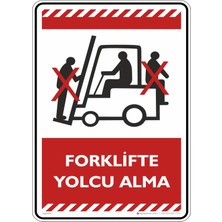 İsg Tabelam 25X35CM/FOSFORLU Kompozit/forklifte Yolcu Alma