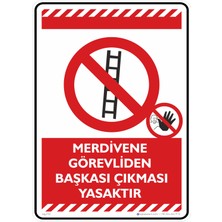 İsg Tabelam 35X50CM/FOSFORLU Kompozit/merdivene Görevliden Başkası Çıkması Yasaktır