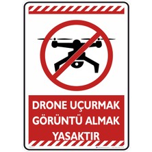 İsg Tabelam 35X50CM/ETIKET/DRONE Uçurmak Görüntü Almak Yasaktır