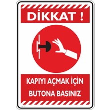 İsg Tabelam 25X35CM/KOMPOZIT/DIKKAT! Kapıyı Açmak Için Butona Basınız