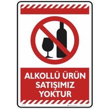 İsg Tabelam 35X50CM/KOMPOZIT/ALKOLLÜ Ürün Satışımız Yoktur