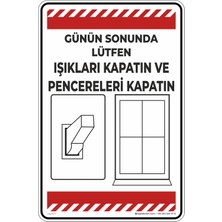 İsg Tabelam 25X35CM/FOSFORLU Kompozit/günün Sonunda Litfen Işıkları Kapatın ve Pencereleri Kapatın