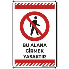 İsg Tabelam 25X35CM/ETIKET/BU Alana Girmek Yasaktır