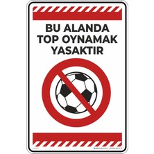 İsg Tabelam 25X35CM/FOSFORLU Kompozit/bu Alanda Top Oynamak Yasaktır