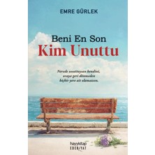 Beni En Son Kim Unuttu