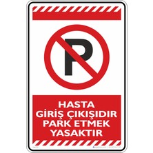 İsg Tabelam 35X50CM/KOMPOZIT/HASTA Giriş Çıkışıdır Park Etmek Yasaktır