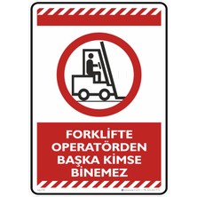 İsg Tabelam 25X35CM/KOMPOZIT/FORKLIFTE Operatörden Başka Kimse Binemez