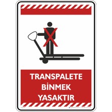 İsg Tabelam 35X50CM/FOSFORLU Kompozit/transpalete Binmek Yasaktır