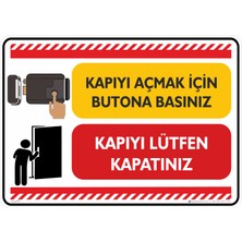 İsg Tabelam 25X35CM/ETIKET/KAPIYI Açmak Için Butona Basınız Kapıyı Lütfen Kapatınız/v2