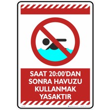 İsg Tabelam 25X35CM/ETIKET/SAAT 20:00'dan Sonra Havuzu Kullanmak Yasaktır